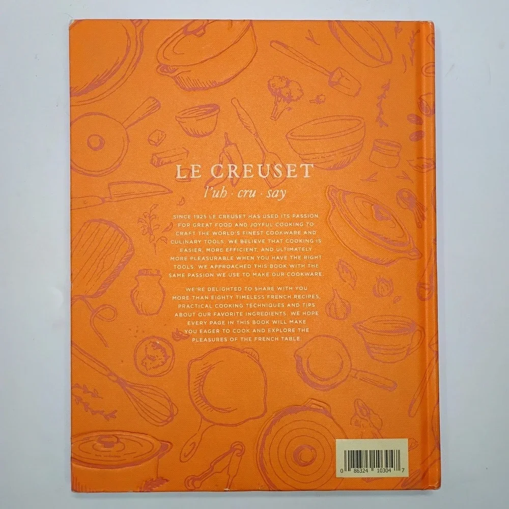 Le Creuset Collection of Recipes From Our French Table Hardcover Cookbook